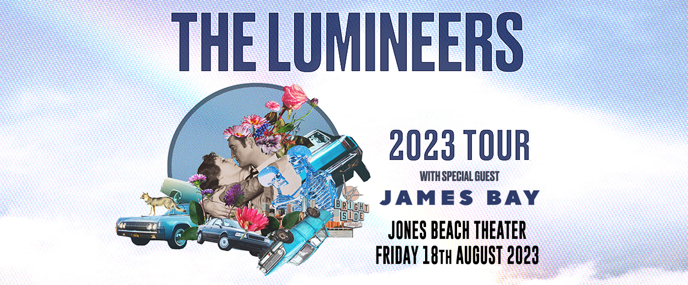 The Lumineers & James Bay